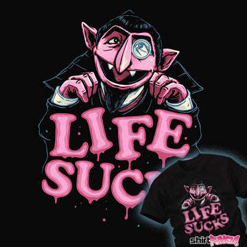 Daily_Deal_Shirts Life Sucks Life Sucks
