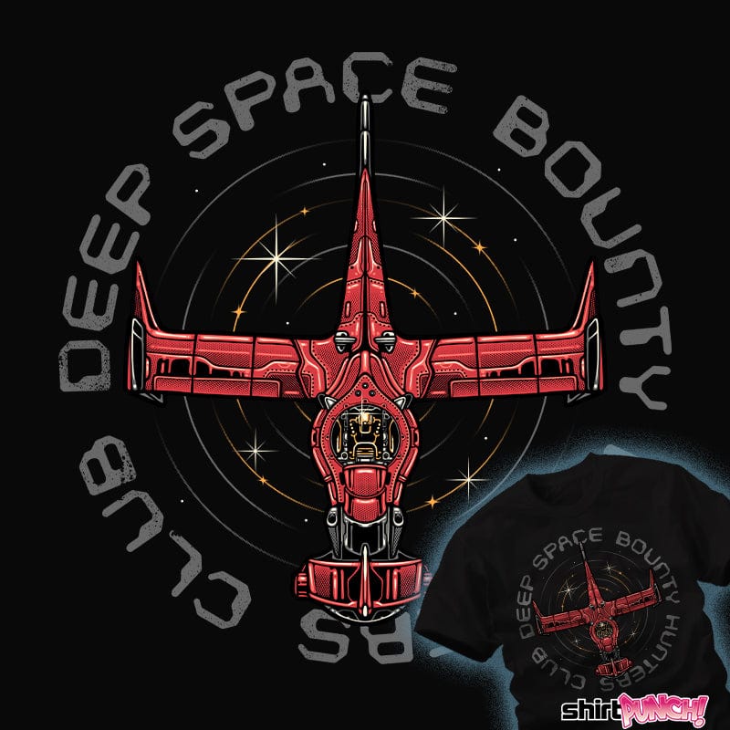 Daily_Deal_Shirts Deep Space Bounty Hunters Club Deep Space Bounty Hunters Club