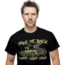 Load image into Gallery viewer, Daily_Deal_Shirts Take Me Back Take Me Back
