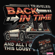 Load image into Gallery viewer, Daily_Deal_Shirts Time Travel
