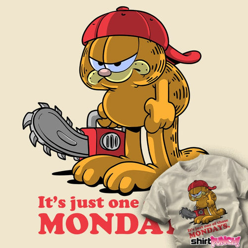 Daily_Deal_Shirts It's Just One Of Those Mondays It's Just One Of Those Mondays