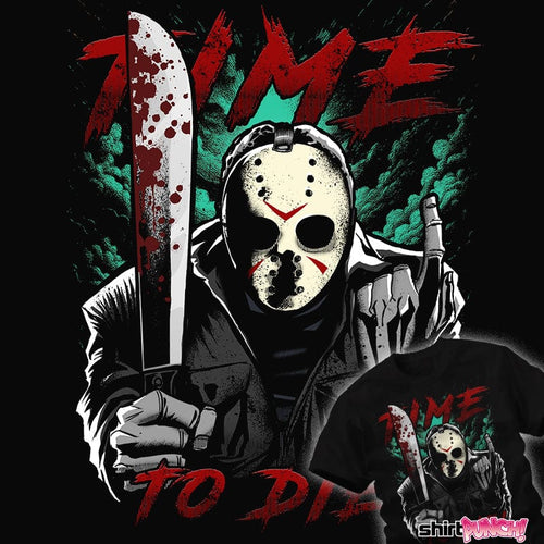 Daily_Deal_Shirts Time To Die Time To Die