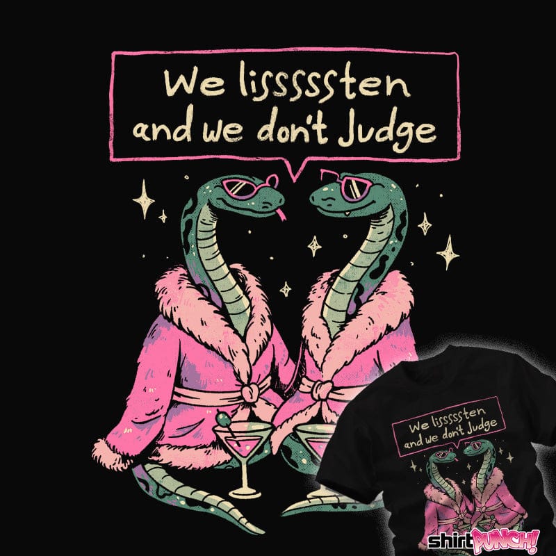 Daily_Deal_Shirts We Listen And We Don't Judge We Listen And We Don't Judge