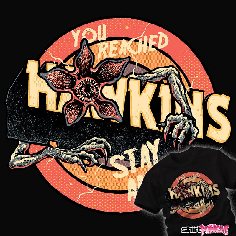 daily_deal_shirts Stay Away From Hawkins Stay Away From Hawkins