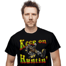 Load image into Gallery viewer, Daily_Deal_Shirts Keep On Huntin&#39;
