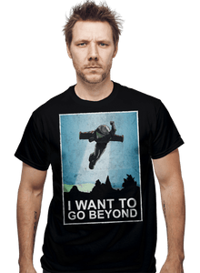 Daily_Deal_Shirts I Want To Go Beyond I Want To Go Beyond