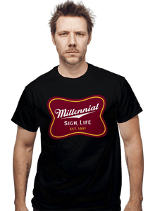 Daily_Deal_Shirts Millennial Sigh, Life Millennial Sigh, Life