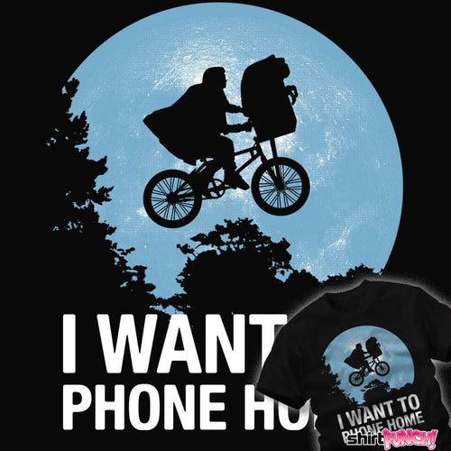 Daily_Deal_Shirts I Want To Phone Home I Want To Phone Home