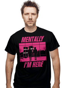 Shirts Mentally I'm Here - The First Rule Mentally I'm Here - The First Rule