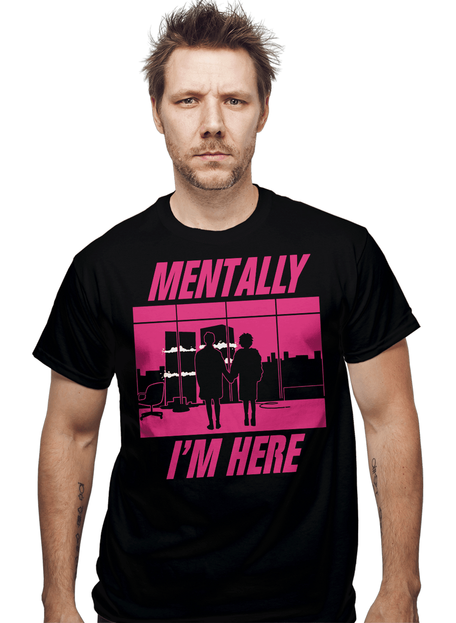 Shirts Mentally I'm Here - The First Rule Mentally I'm Here - The First Rule