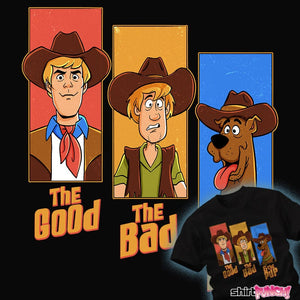 Daily_Deal_Shirts The Good, The Bad, And The Pup The Good, The Bad, And The Pup