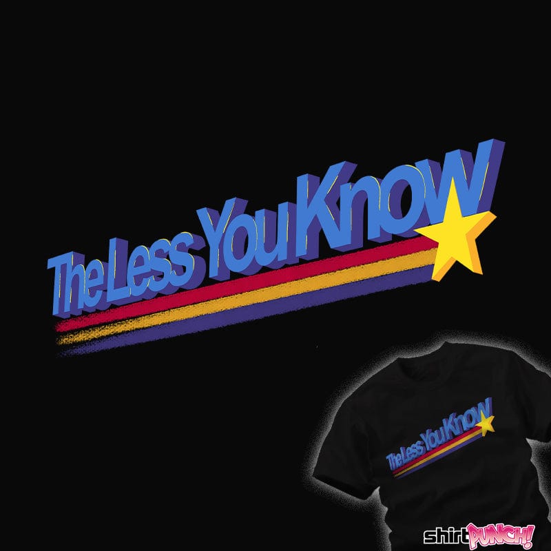 Daily_Deal_Shirts The Less You Know The Less You Know