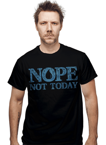 Shirts Nope Not Today