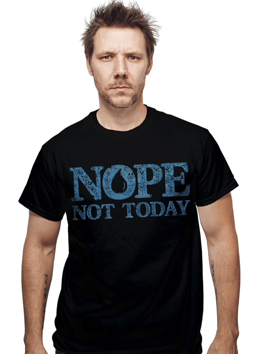 Shirts Nope Not Today