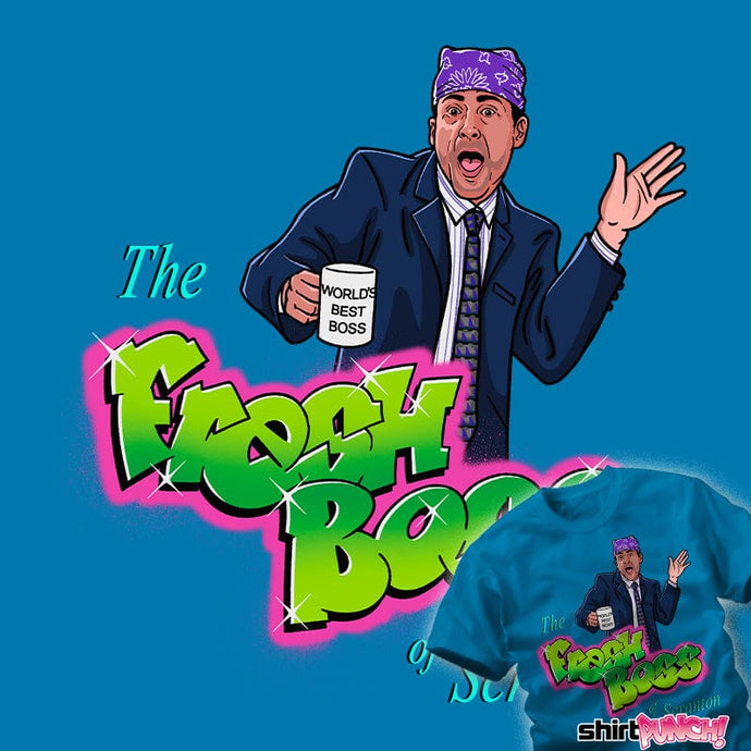 Daily_Deal_Shirts The Fresh Boss Of Scranton The Fresh Boss Of Scranton