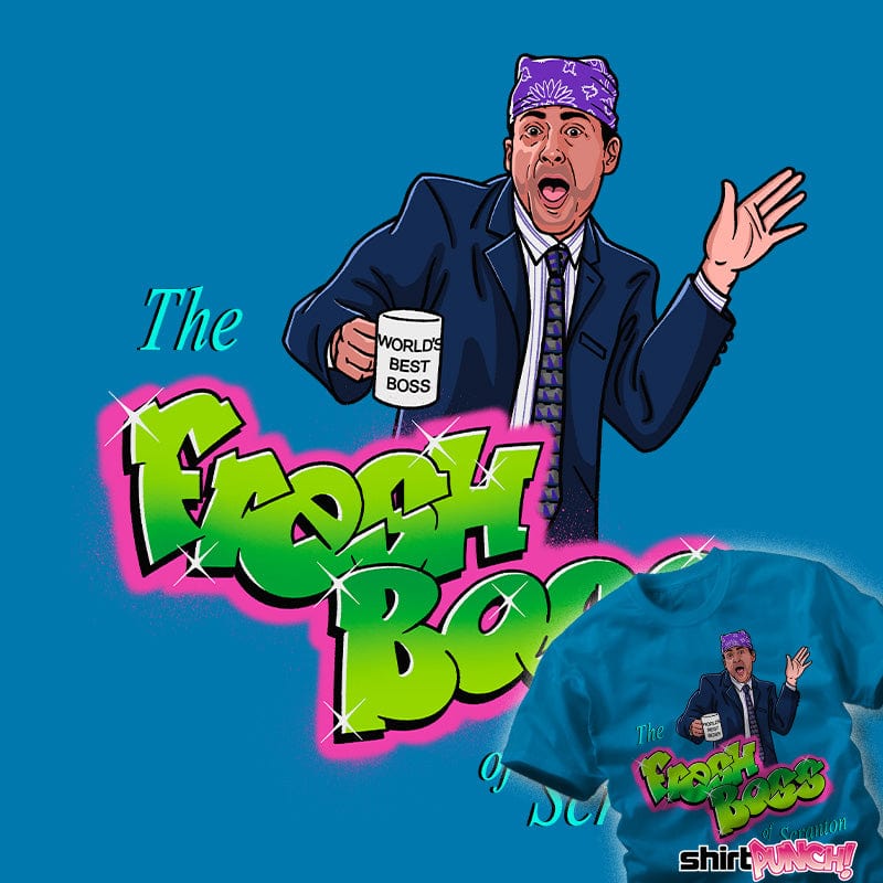 Daily_Deal_Shirts The Fresh Boss Of Scranton The Fresh Boss Of Scranton