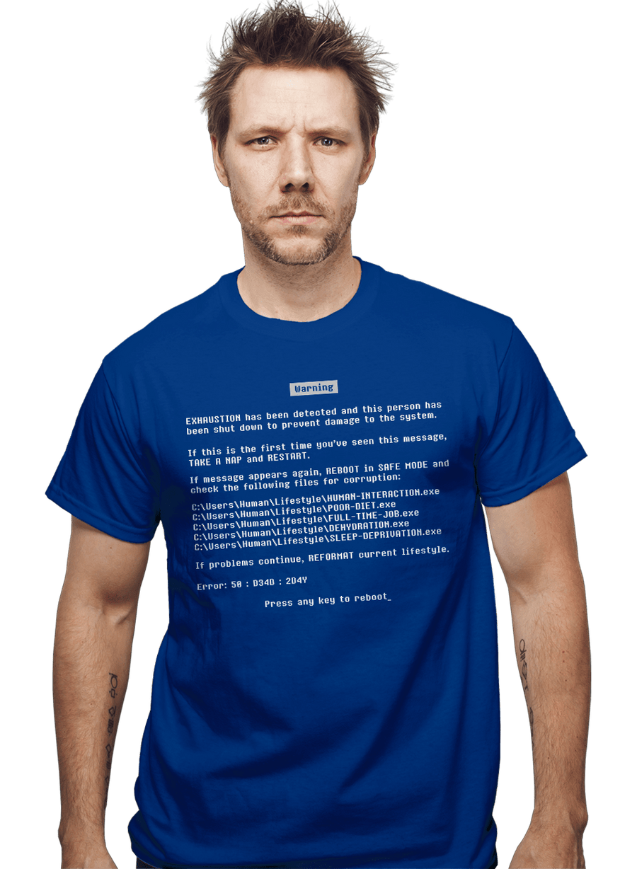 Daily_Deal_Shirts Blue Screen Of Exhaustion Blue Screen Of Exhaustion