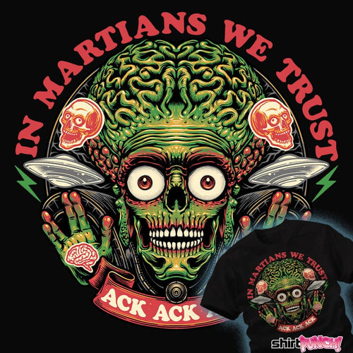 Shirts In Martians We Trust