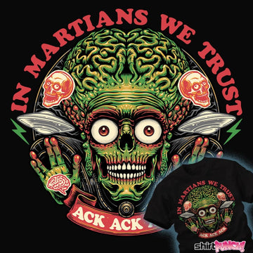 Shirts In Martians We Trust