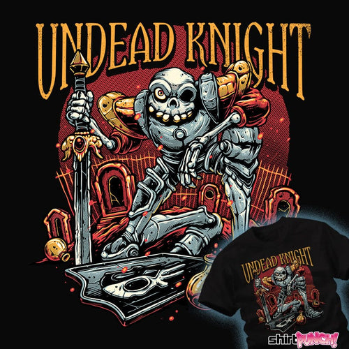 Daily_Deal_Shirts Undead Knight Undead Knight