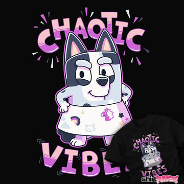 Daily_Deal_Shirts Chaotic Vibes Chaotic Vibes