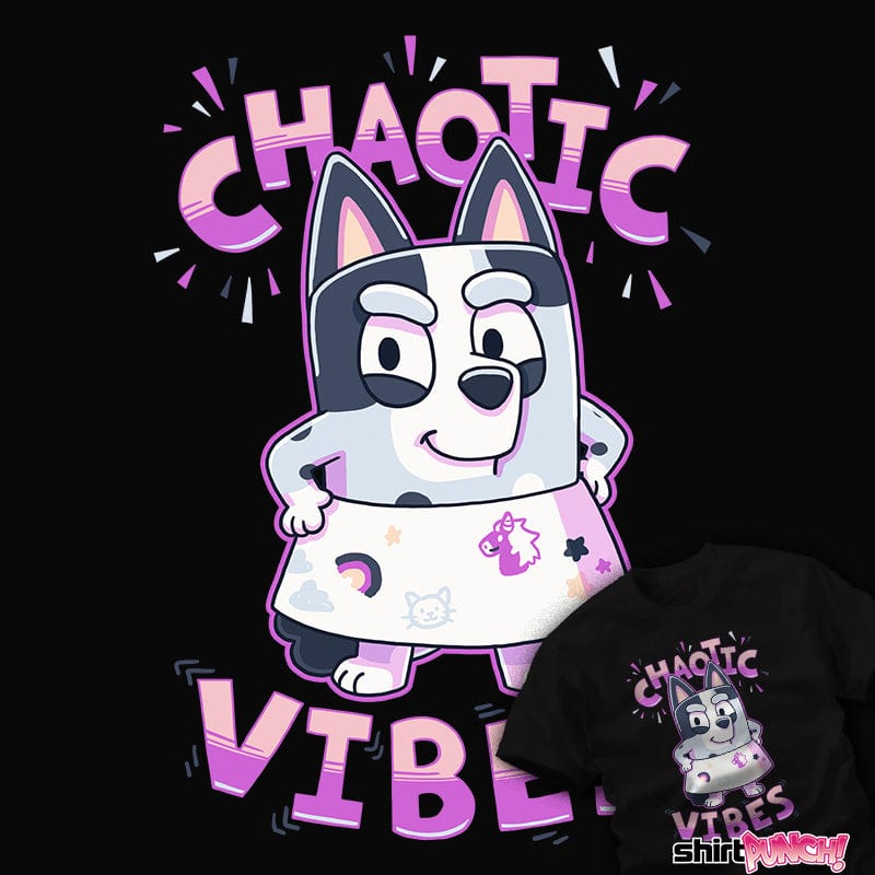 Daily_Deal_Shirts Chaotic Vibes Chaotic Vibes
