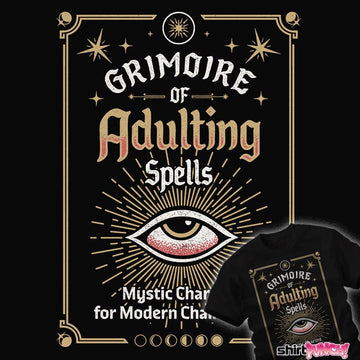 Daily_Deal_Shirts Grimoire Of Adulting Spells Grimoire Of Adulting Spells