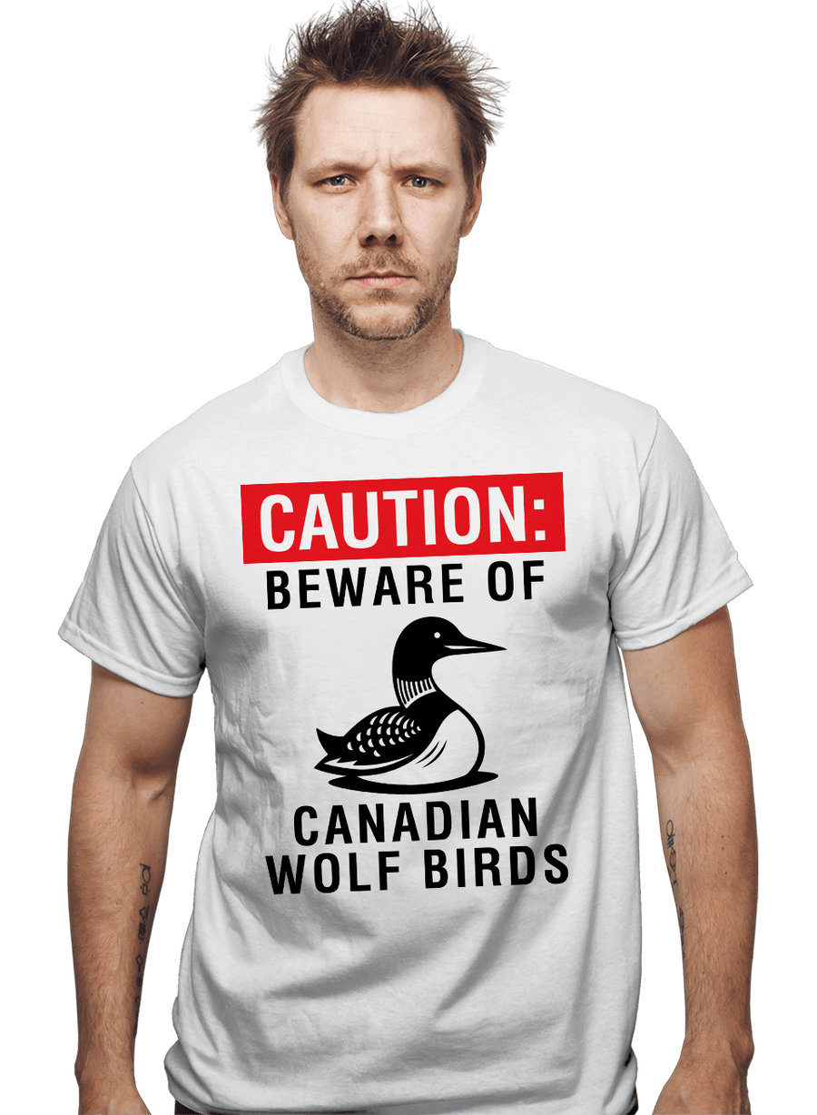 daily_deal_shirts Beware Of Canadian Wolf Birds Beware Of Canadian Wolf Birds
