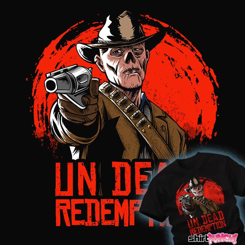 Daily_Deal_Shirts Un Dead Redemption