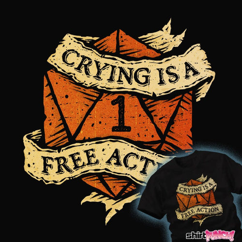 Daily_Deal_Shirts Crying Is A Free Action Crying Is A Free Action