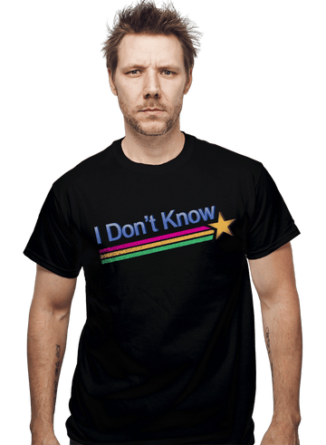 Daily_Deal_Shirts I Don't Know I Don't Know
