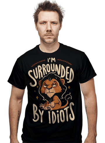 Daily_Deal_Shirts Surrounded By Idiots Surrounded By Idiots