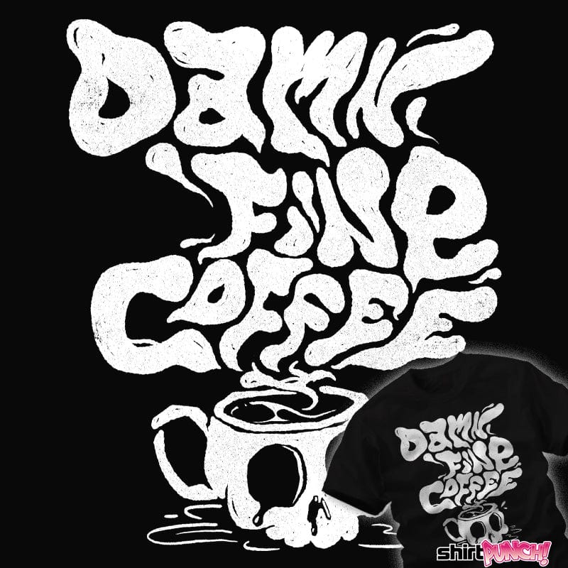Daily_Deal_Shirts Damn Fine Coffee Damn Fine Coffee