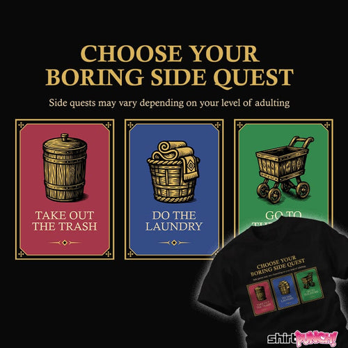 Daily_Deal_Shirts Choose Your Boring Sidequest Choose Your Boring Sidequest