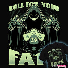 Load image into Gallery viewer, Daily_Deal_Shirts Roll For Your Fate Roll For Your Fate
