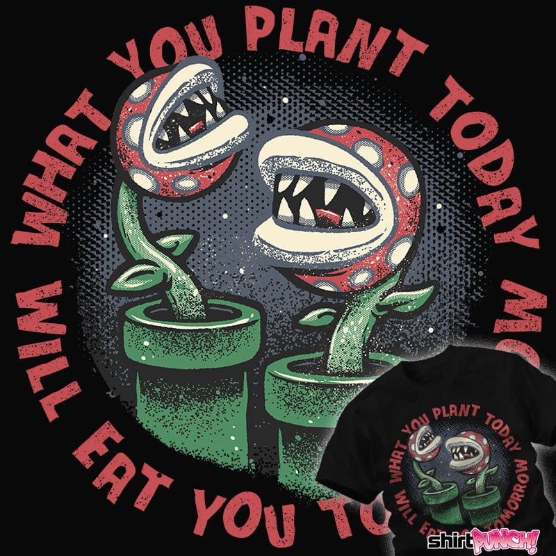 daily_deal_shirts Plant Today Eat Tomorrow Plant Today Eat Tomorrow