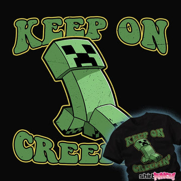 Daily_Deal_Shirts Keep On Creepin' Keep On Creepin'