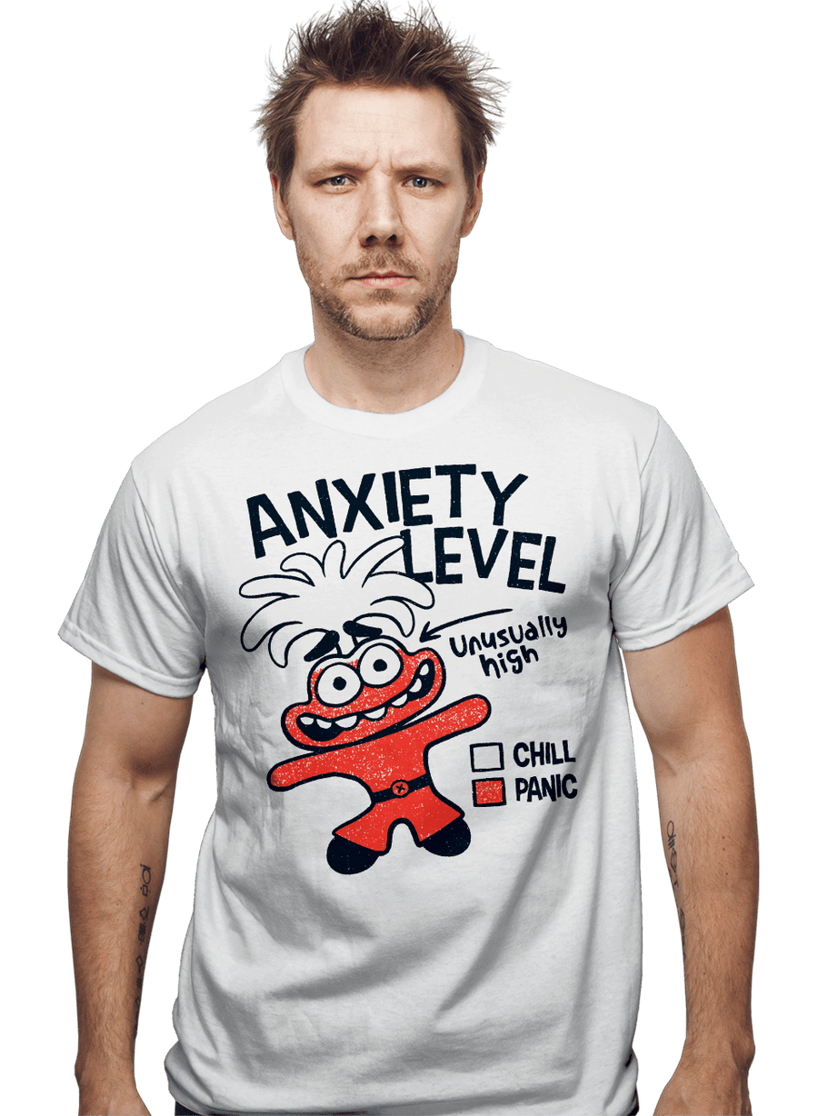 Secret_Shirts Anxiety Level High