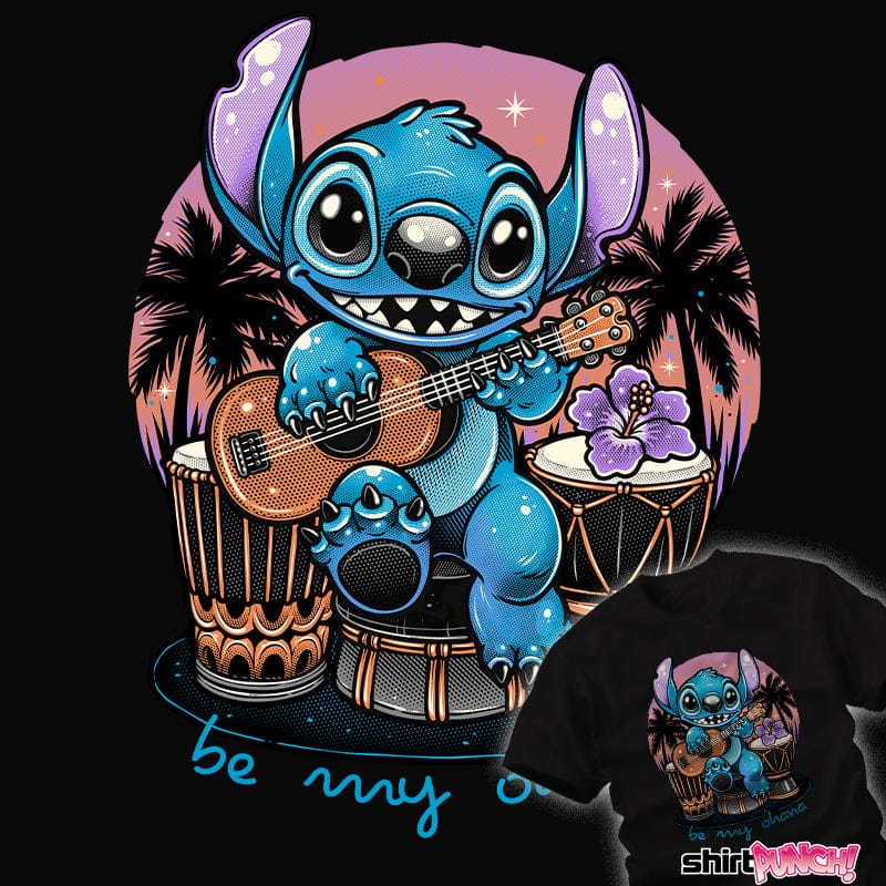 Secret_Shirts Be My Ohana Be My Ohana