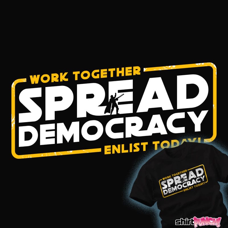Secret_Shirts Spread Democracy