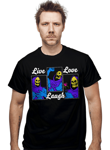 Secret_Shirts Live Laugh Love Skeletor Live Laugh Love Skeletor
