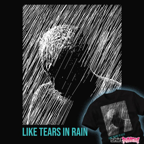Secret_Shirts Like Tears In Rain Like Tears In Rain