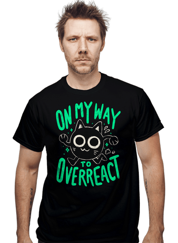 Secret_Shirts On My Way To Overreact On My Way To Overreact