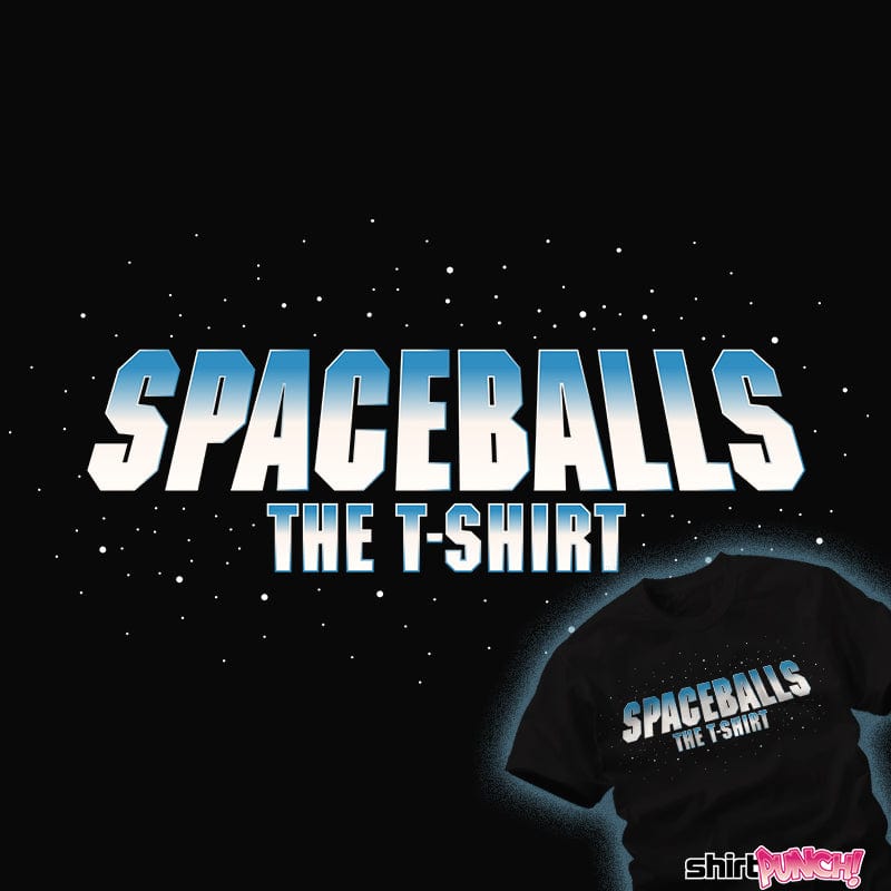 Secret_Shirts The Spaceballs Shirt The Spaceballs Shirt