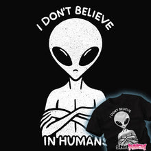 Load image into Gallery viewer, Secret_Shirts I Don&#39;t Believe In Humans
