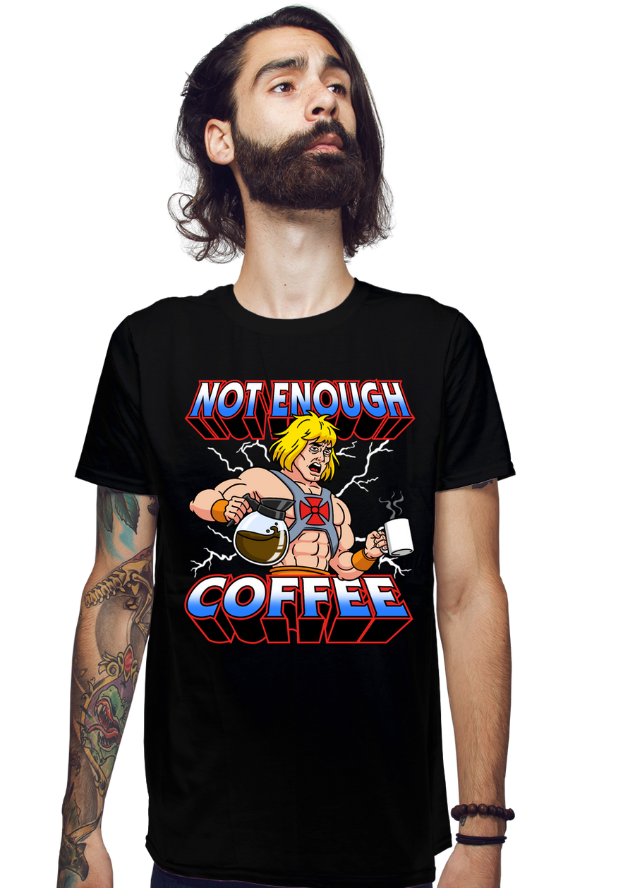 Not Enough Coffee