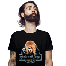Load image into Gallery viewer, Beware The Goblin King
