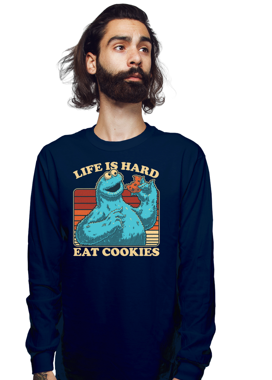 Life Hard, Eat Cookie