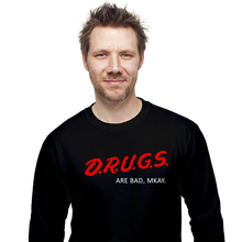 Load image into Gallery viewer, Drugs Are Bad

