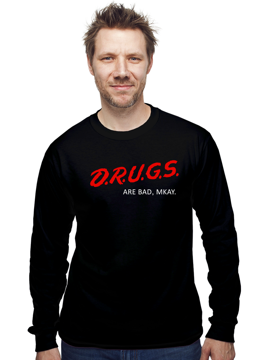 Drugs Are Bad